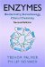  Enzymes: Biochemistry, Biotechnology, Clinical Chemistry