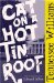  Cat on a Hot Tin Roof
