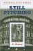  Still Pitching: A Memoir