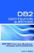  IBM DB2 Database Interview Questions, Answers and Explanations: IBM DB2 Database Certification Review