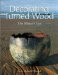  Decorating Turned Wood: The Maker's Eye
