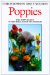  Poppies: A Guide to the Poppy Family in the Wild and in Cultivation