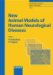  New Animal Models of Human Neurological Diseases