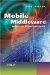  Mobile Middleware: Architecture, Patterns and Practice