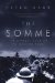The Somme: The Darkest Hour on the Western Front