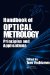  Handbook of Optical Metrology: Principles And Applications