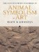 The Continuum Encyclopedia of Animal Symbolism in Art