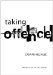  Taking Offence