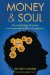  Money & Soul: the Psychology of Money and the Transformation of Capitalism