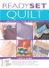 Ready, Set, Quilt: Learn to Quilt With 20 Hot Projects