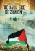 the Dark Side of Zionism: Israel's Quest for Security Through Dominance