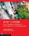  Sport Climbing: Modern Techniques for Climbing Your Best