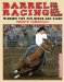  Barrel Racing for Fun and Fast Times: Winning Tips for Horse and Rider