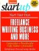  Start Your Own Freelance Writing Business and More