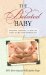 The Belated Baby: A Guide to Parenting After Infertility