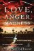  Love, Anger, Madness: A Haitian Trilogy