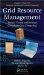  Grid Resource Management: Towards Virtual and Services Compliant Grid Computing