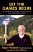  Let the Games Begin: My Life with Olympians, Hockey Heroes, Other Good Sports