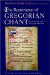 The Restoration of Gregorian Chant: Solesmes and the Vatican Edition