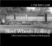  Steel Wheels Rolling: A Personal Journey of Railroad Photography