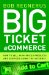  Big Ticket Ecommerce: How to Sell High-priced Products and Services Using the Internet