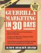  Guerrilla Marketing in 30 Days