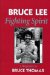  Bruce Lee: Fighting Spirit a Biography