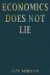  Economics Does Not Lie: A Defense of the Free Market in a Time of Crisis