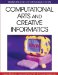  Handbook of Research on Computational Arts and Creative Informatics