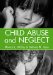  Child Abuse and Neglect