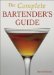 The Complete Bartender's Guide