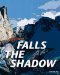  Falls the Shadow