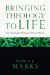  Bringing Theology to Life: Key Doctrines for Christian Faith and Mission