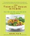 The Tropical Vegan Kitchen: Meat-Free, Egg-Free, Dairy-Free Dishes from the Tropics