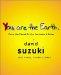  You Are the Earth: From Dinosaur Breath to Pizza from Dirt