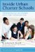  Inside Urban Charter Schools: Promising Practices and Strategies in Five High-Performing Schools