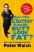  Does This Clutter Make My Butt Look Fat?