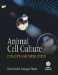  Animal Cell Culture: Concept and Application