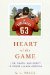  Heart of the Game: Life, Death, and Mercy in Minor League America