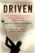  Driven: Teen Phenoms, Mad Parents, Swing Science and the Future of Golf