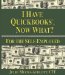  I Have QuickBooks, Now What?: For the Self-Employed!