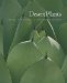  Desert Plants: A Curator's Introduction to the Huntington Desert Garden