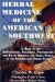  Herbal Medicine of the American Southwest: A Guide to the Medicinal and Edible Plants of the Southwestern United States