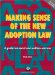  Making Sense of the New Adoption Law: A Guide for Social and Welfare Services