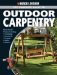  Black & Decker the Complete Guide to Outdoor Carpentry: Furnishings, Accessories, Pergolas, Fences, Planters,