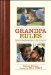  Grandpa Rules: Notes on Grandfatherhood, the World's Best Job