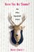  Have You No Shame?: And Other Regrettable Stories