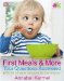  First Meals And More: Your Questions Answered  With 50 all-New 