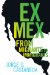  Ex Mex: From Migrants to Immigrants