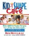  Kidshape Cafe